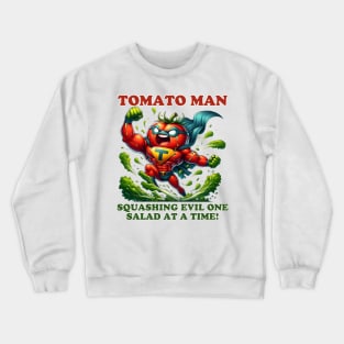 Tomato Man - Hero of Healthy Habits Crewneck Sweatshirt